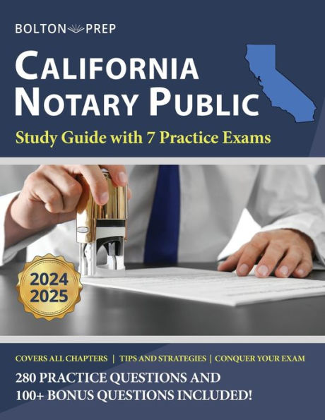 California Notary Public Study Guide with 7 Practice Exams: 280 Questions and 100+ Bonus Included