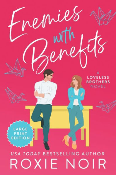 Enemies with Benefits (Large Print): An Enemies-to-Lovers Romance