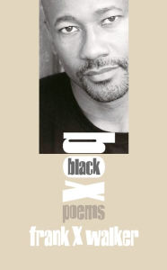 Title: Black Box: Poems, Author: Frank X Walker