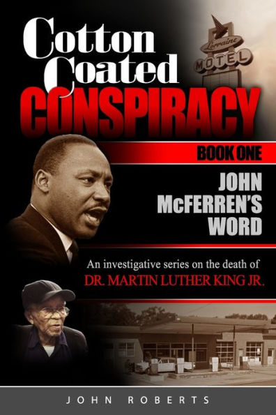 Cotton Coated Conspiracy: Book One: John McFerren's Word