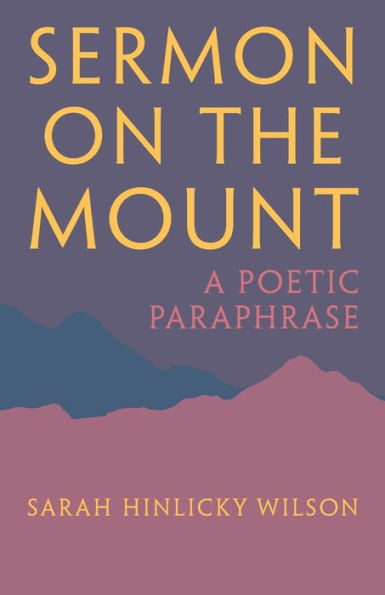 Sermon on the Mount: A Poetic Paraphrase