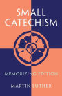 Small Catechism: Memorizing Edition