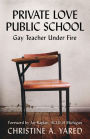 Private Love, Public School: Gay Teacher Under Fire