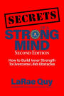 SECRETS of a Strong Mind (2nd edition):: How to Build Inner Strength to Overcome Life's Obstacles