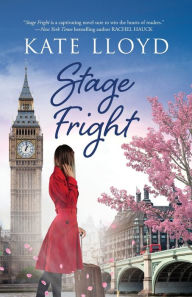 Title: Stage Fright, Author: Kate Lloyd