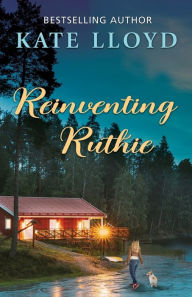 Title: Reinventing Ruthie, Author: Kate Lloyd