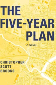 Title: The Five-Year Plan, Author: Christopher Scott Brooks