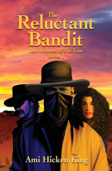 the Reluctant Bandit: Lawless & Law, Book 1