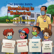 Title: The Bayside Bunch Breathing is Believing, Author: Dr. Unseld Robinson