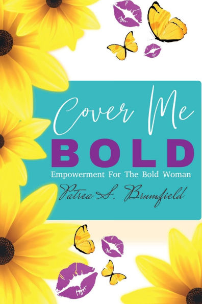 Cover Me Bold: Empowerment For The Bold Woman