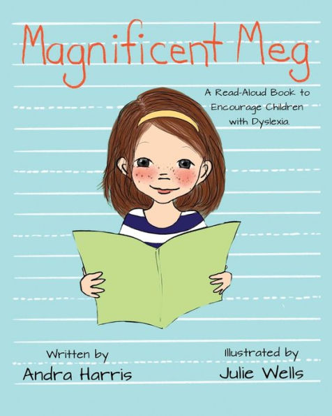 Magnificent Meg: A Read-Aloud Book to Encourage Children with Dyslexia