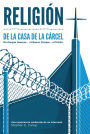 Religiï¿½n de la Casa de la Cï¿½rcel