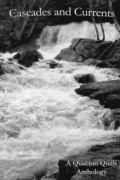 Cascades and Currents: A Quabbin Quills Anthology