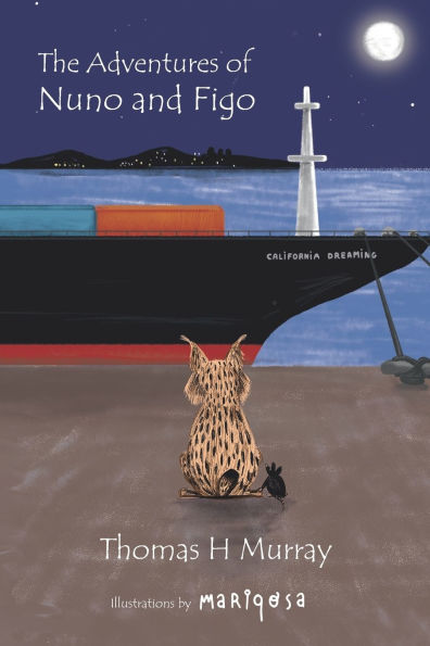 The Adventures of Nuno and Figo: An Illustrated Journey of Two Unlikely Friends