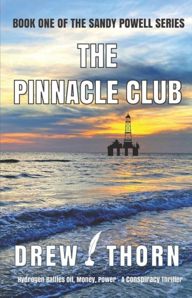 The Pinnacle Club: Hydrogen Battles Oil, Money & Power - A Conspiracy Thriller