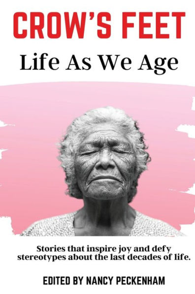 Crow's Feet: Life As We Age