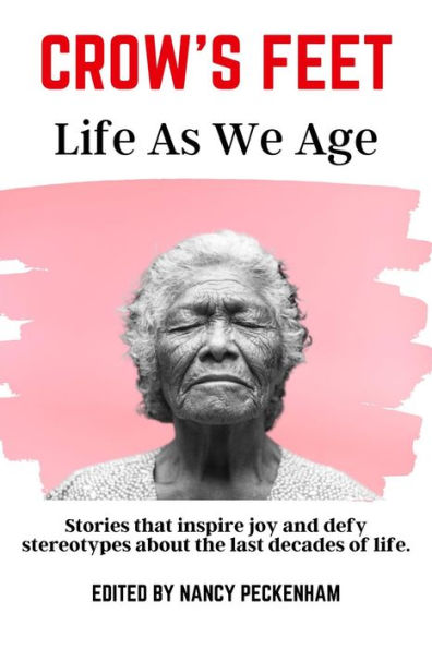 Crow's Feet: Life As We Age