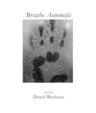 Title: Breathe Automatic, Author: Daniel Ruefman