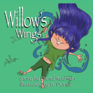 Title: Willow's Wings, Author: Daniel Ruefman