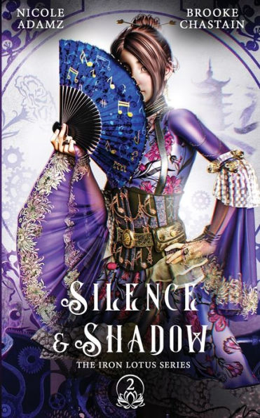 Silence and Shadow: The Iron Lotus Series 2