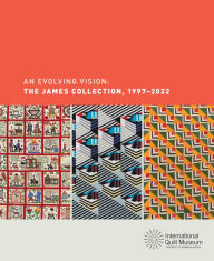 Ebooks ita download An Evolving Vision: The James Collection, 1997-2022  by Carolyn Ducey, Marin F. Hanson, Penny McMorris 9781735278438