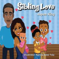 Title: Sibling Love, Author: Aspen S King