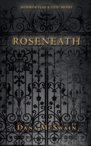 Download e-books Roseneath by Dana McSwain