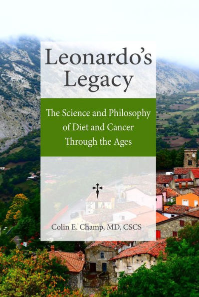 Leonardo's Legacy: The Science and Philosophy of Diet and Cancer Through the Ages