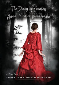 Free ebooks mobi format download The Diary of Countess Anna Maria Berezowska: A True Story 9781735286600 English version