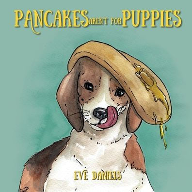 Pancakes Aren't for Puppies