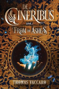 Free ebooks download doc De Cineribus: From the Ashes by Thomas Vaccaro English version
