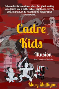 Title: Cadre Kids: Illusion, Author: Mary Mulligan