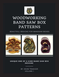 Title: Woodworking Band Saw Box Patterns, Author: John Traeger