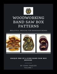 Title: Woodworking Band Saw Box Patterns, Author: John Traeger