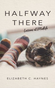 Ebook french download Halfway There: Lessons at Midlife