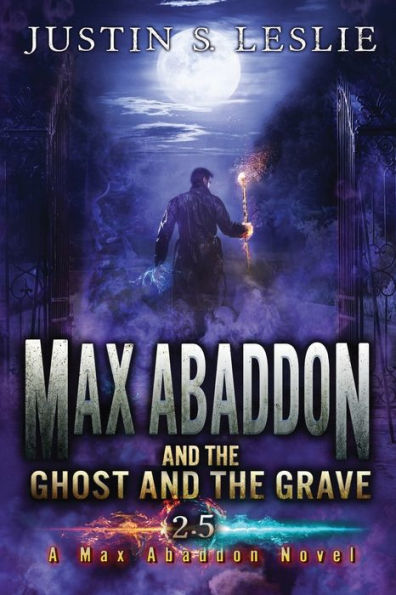 Max Abaddon and The Ghost and the Grave: A Max Abaddon Short Story