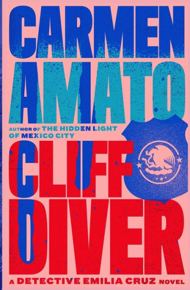 Cliff Diver: A Detective Emilia Cruz Novel