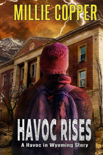 Havoc Rises: A Wyoming Story America's New Apocalypse