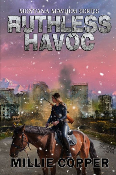 Ruthless Havoc: Montana Mayhem Book 2 America's New Apocalypse