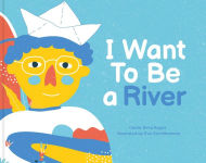 Alternative view 1 of I Want To Be a River