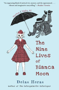 Free ebooks download pdf epub The Nine Lives of Bianca Moon by Delas Heras, Delas Heras PDF in English 9781735317557
