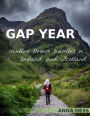 Gap Year: Rambling Through Brambles in England and Scotland