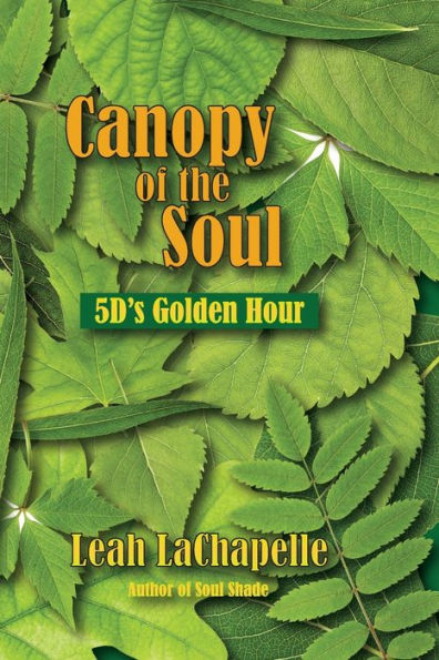 Canopy of the Soul: 5D's Golden Hour