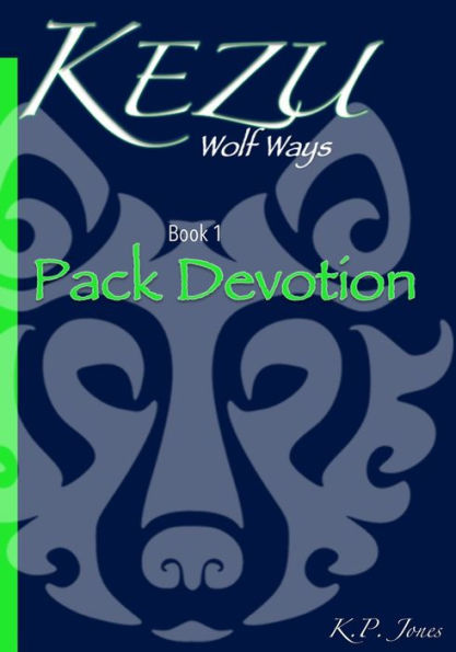 Kezu Wolf Ways: Pack Devotion