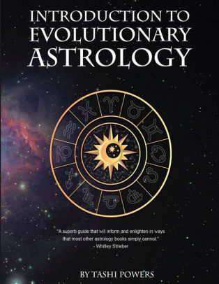 Introduction To Evolutionary Astrology: How To Learn The Basics Of 