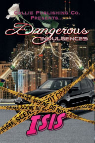 Title: Dangerous Indulgences, Author: Isis