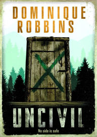 Title: Uncivil, Author: Dominique Robbins