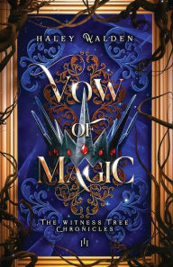 Title: Vow of Magic, Author: Haley Walden