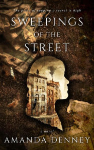 Title: Sweepings of the Street, Author: Amanda Denney