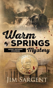 Title: Warm Springs Mystery, Author: Jim Sargent